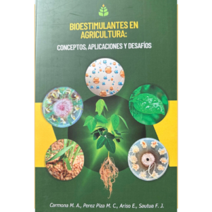 BIOESTIMULANTES EN AGRICULTURA: Conceptos, aplicaciones y desafíos